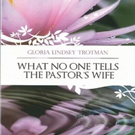 What No One Tells the Pastor's Wife